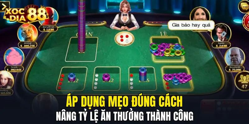 Áp dụng mẹo đúng cách nâng tỷ lệ ăn thưởng thành công Áp dụng mẹo đúng cách nâng tỷ lệ ăn thưởng thành công