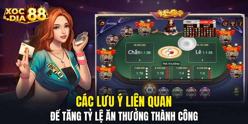 Các lưu ý liên quan để tăng tỷ lệ ăn thưởng thành công Các lưu ý liên quan để tăng tỷ lệ ăn thưởng thành công