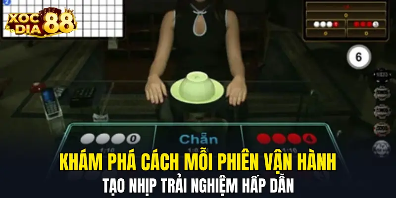Khám phá cách mỗi phiên vận hành tạo nhịp trải nghiệm hấp dẫn