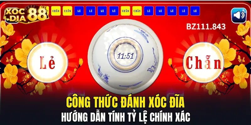 Công Thức Đánh Xóc Đĩa - Hướng Dẫn Tính Tỷ Lệ Chính Xác